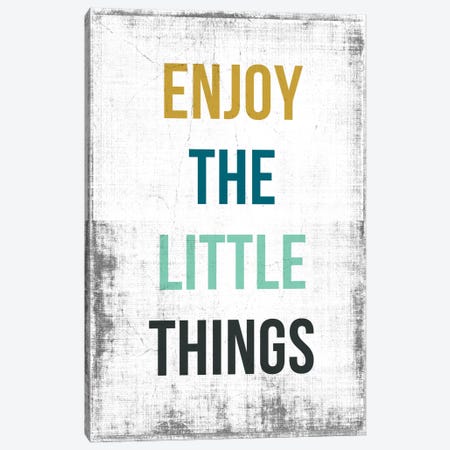 Enjoy The Little Things Canvas Print #PST235} by PI Studio Canvas Artwork