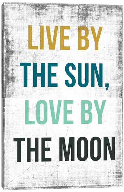 Live By The Sun, Love By The Moon Canvas Art Print - Walls That Talk