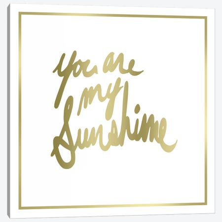 You Are My Sunshine Canvas Print #PST869} by PI Studio Canvas Artwork