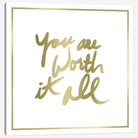 You Are Worth It All Border Canvas Print #PST870} by PI Studio Art Print