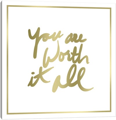 You Are Worth It All Border Canvas Art Print - Love Typography