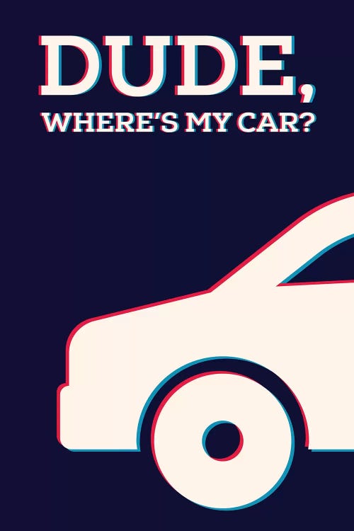 Dude Where's My Car Minimalist Poster