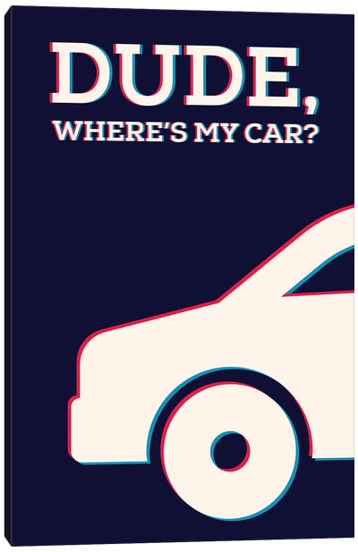 Dude Where's My Car Minimalist Poster Canvas Art Print
