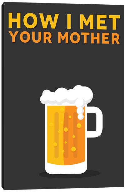 How I Met Your Mother Minimalist Poster Canvas Art Print - Beer Art