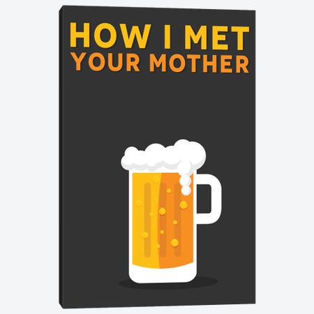 How I Met Your Mother Minimalist Poster Canvas Print #PTE35} by Popate Canvas Artwork