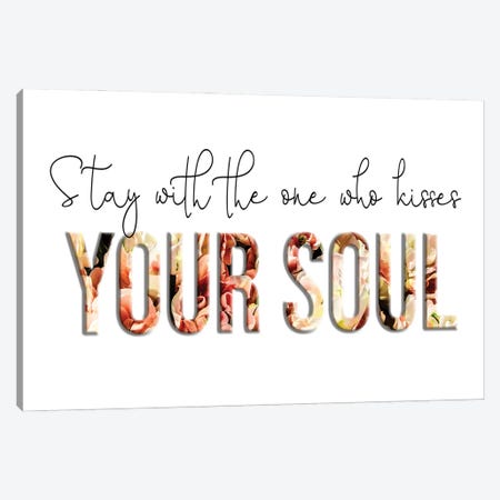 Stay With The One Who Kisses The Soul Canvas Print #PUR3824} by Paul Rommer Canvas Wall Art