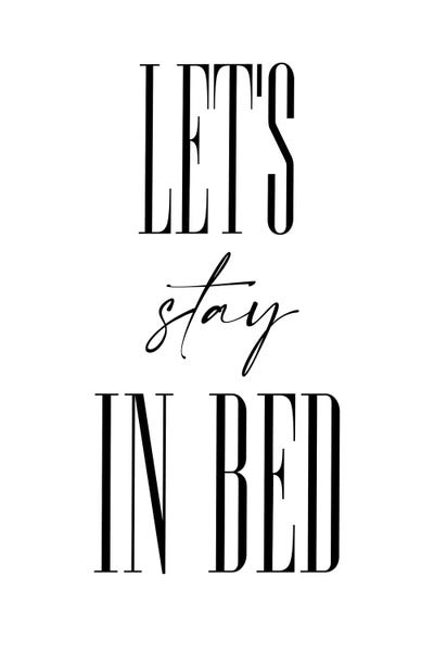 Lets Stay In Bed