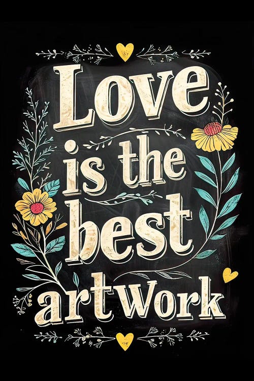 Love Is The Best Work Of Art by Paul Rommer wall art