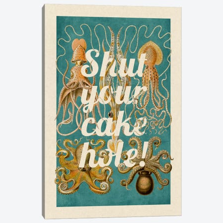 Shut Your Cake Hole Canvas Print #PWDS14} by 5by5collective Canvas Artwork