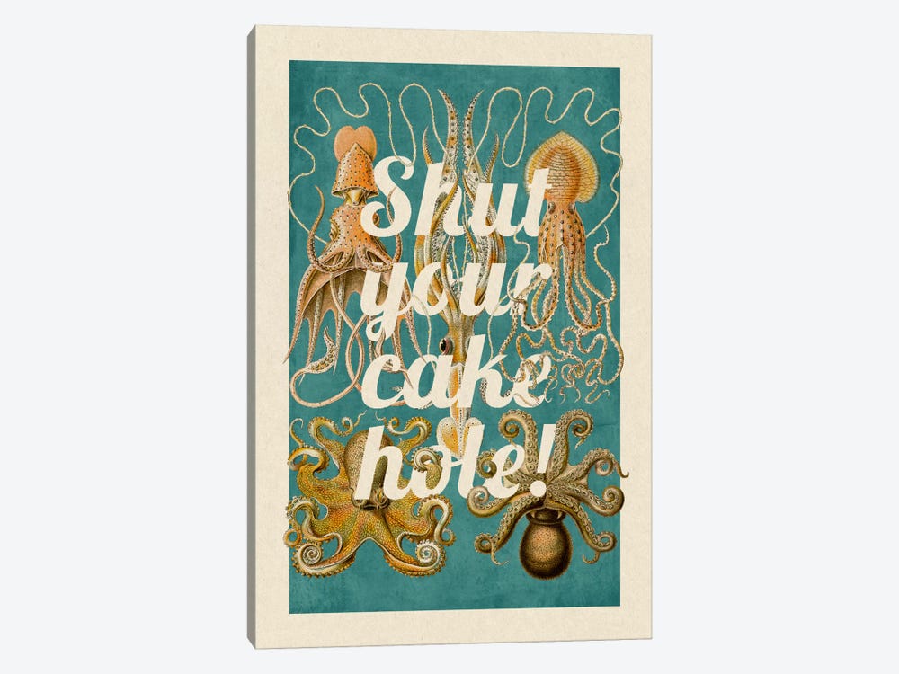 Shut Your Cake Hole by 5by5collective 1-piece Canvas Art