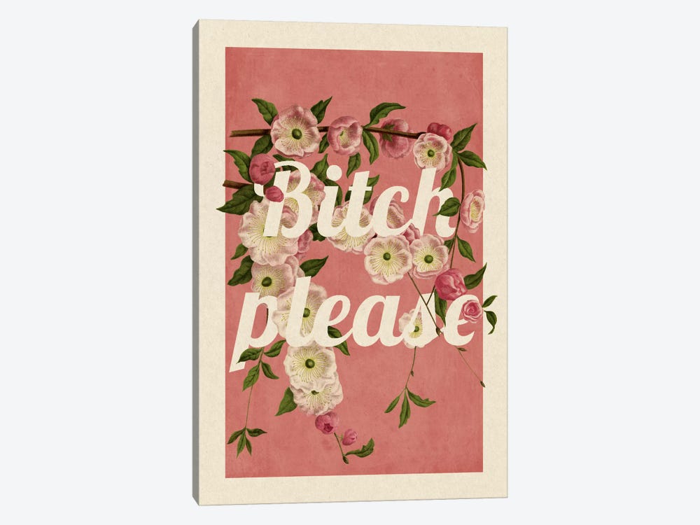 Bitch Please by 5by5collective 1-piece Art Print
