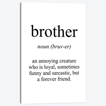 Brother Meaning Canvas Print #PXY105} by Pixy Paper Canvas Artwork