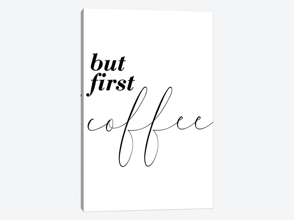 But First Coffee by Pixy Paper 1-piece Canvas Art Print