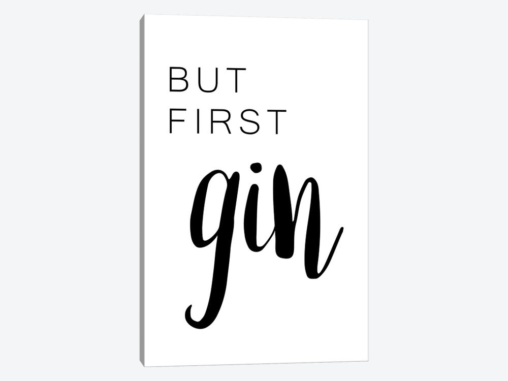 But First Gin by Pixy Paper 1-piece Canvas Wall Art