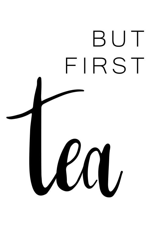 But First Tea Bold