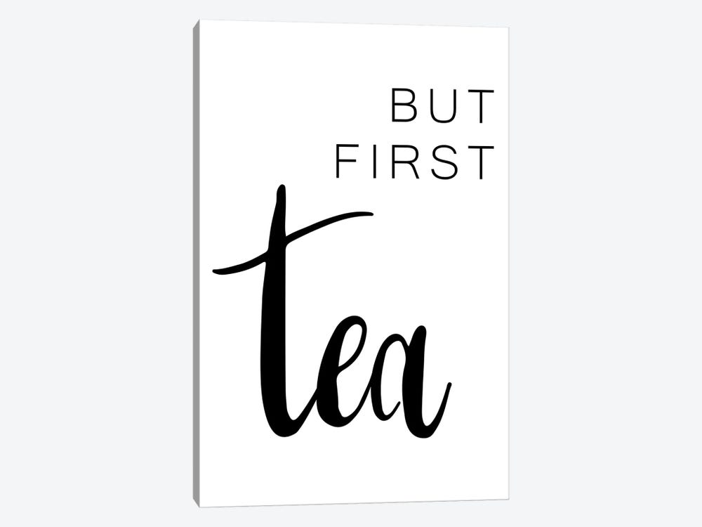 But First Tea Bold by Pixy Paper 1-piece Canvas Print