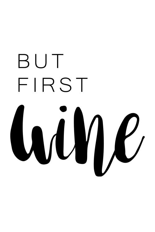 But First Wine  by Pixy Paper wall art