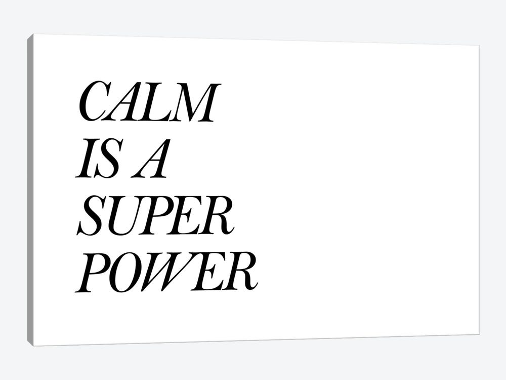 Calm Is A Super Power by Pixy Paper 1-piece Canvas Artwork