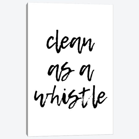 Clean As A Whistle Canvas Print #PXY127} by Pixy Paper Canvas Wall Art