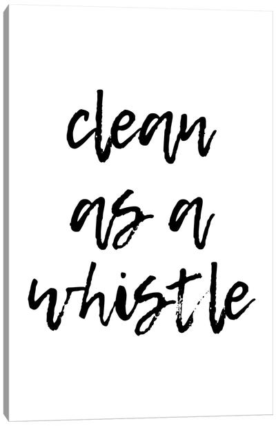 Clean As A Whistle Canvas Art Print - Pixy Paper