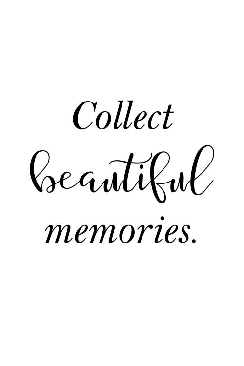 Collect Beautiful Memories