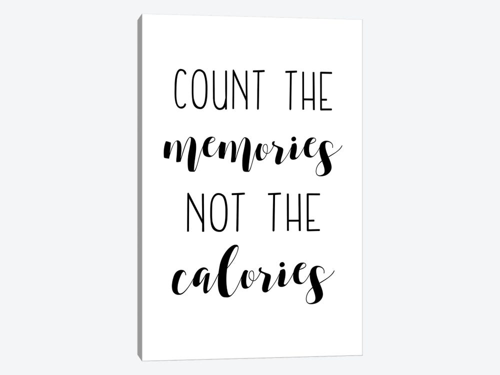 Count The Memories Not The Calories by Pixy Paper 1-piece Canvas Art Print
