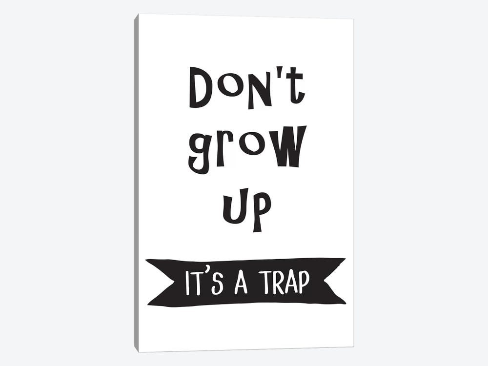 Dont Grow Up Banner by Pixy Paper 1-piece Canvas Print