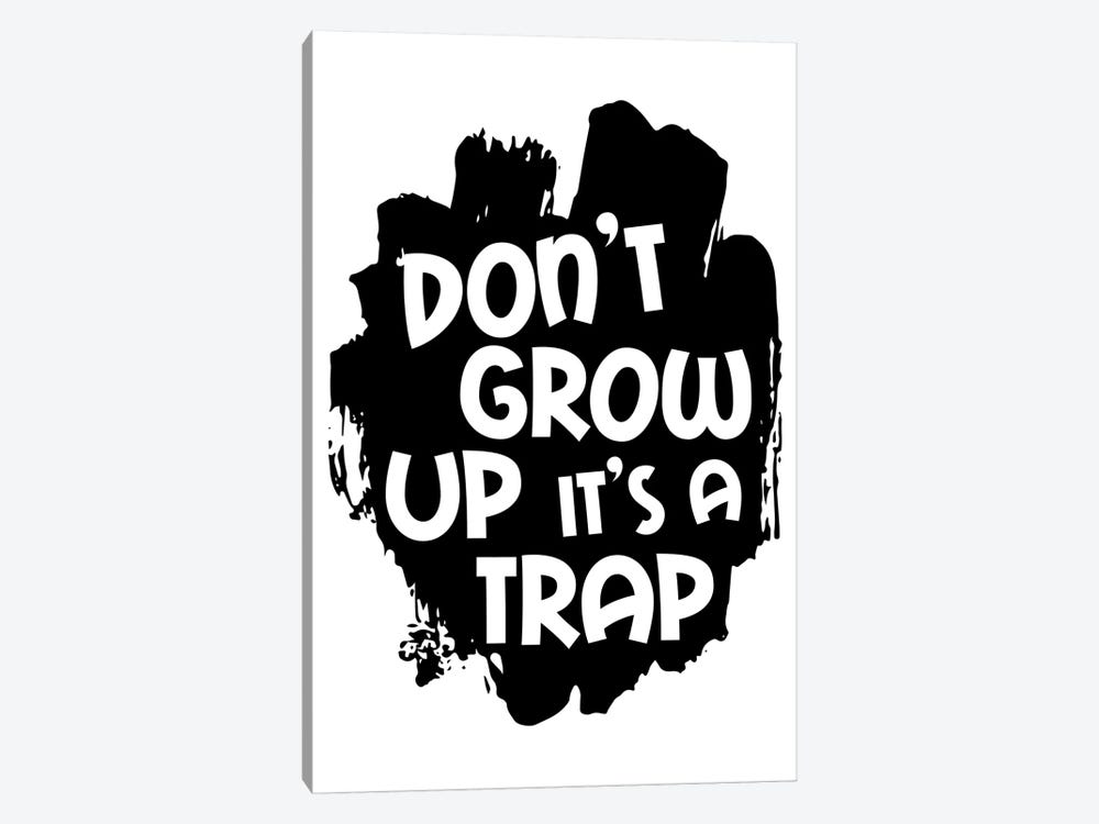 Dont Grow Up Black by Pixy Paper 1-piece Canvas Art
