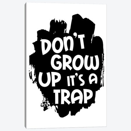 Dont Grow Up Black Canvas Print #PXY158} by Pixy Paper Canvas Art