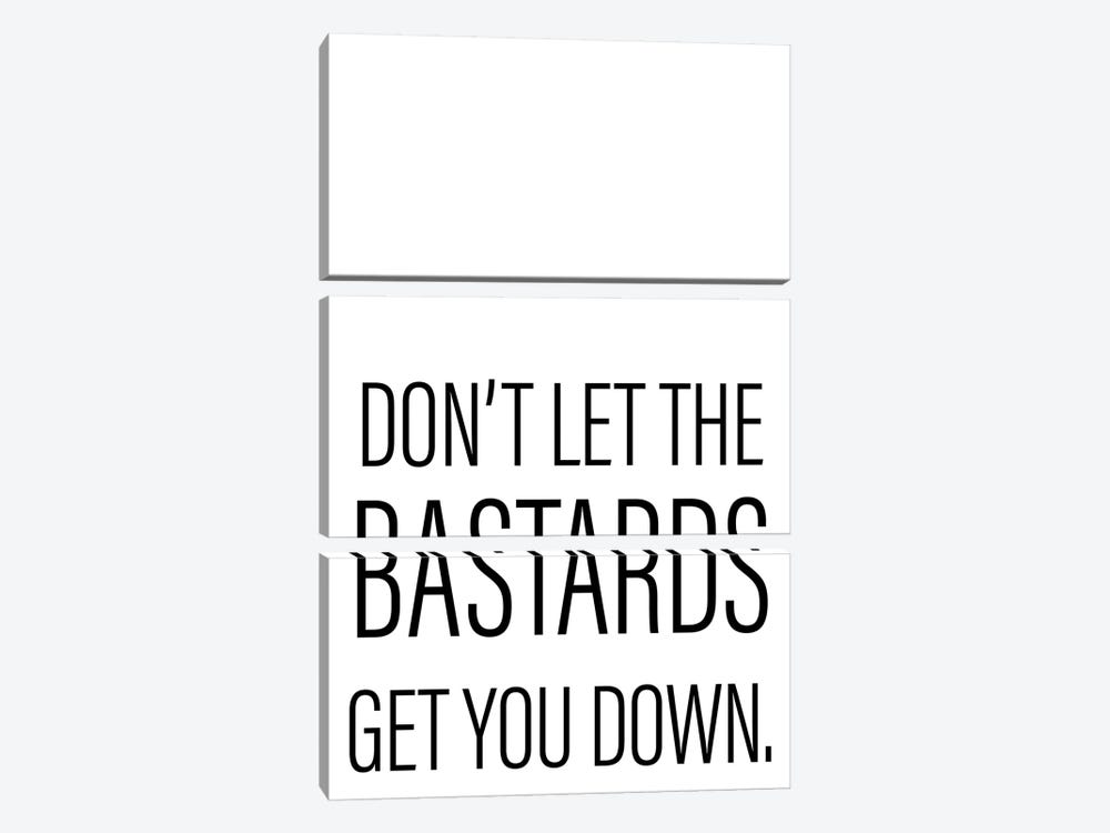 Dont Let The Bastards by Pixy Paper 3-piece Art Print
