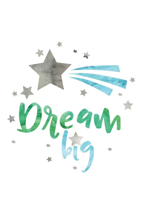 Dream Big Green & Blue Watercolour by Pixy Paper wall art