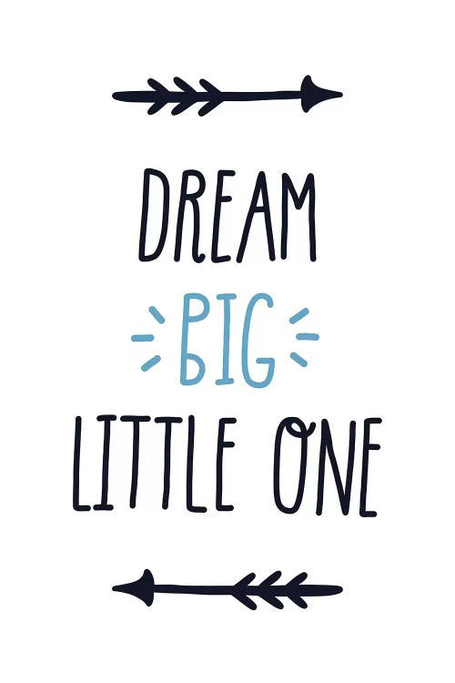 Dream Big Little One Tribal