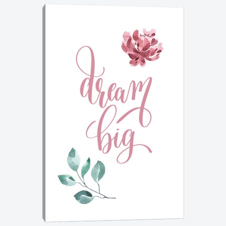 Dream Big Pink Floral Collection Canvas Print #PXY166} by Pixy Paper Canvas Artwork