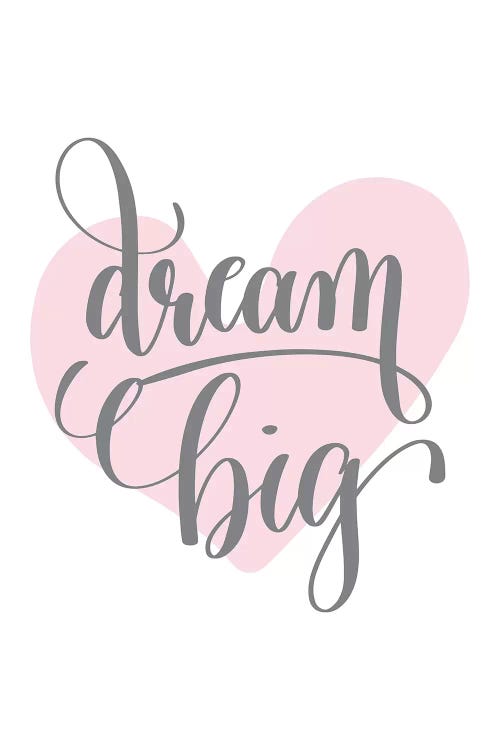 Dream Big Pink Heart