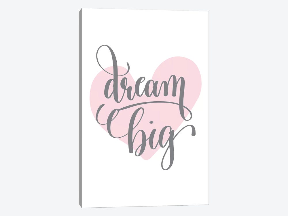 Dream Big Pink Heart by Pixy Paper 1-piece Canvas Wall Art