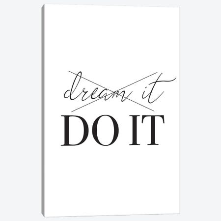 Dream It Do It Canvas Print #PXY168} by Pixy Paper Art Print