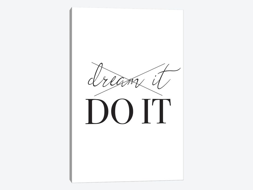 Dream It Do It by Pixy Paper 1-piece Canvas Art Print