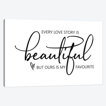 Every Love Story Is Beautiful Canvas Print #PXY171} by Pixy Paper Canvas Artwork