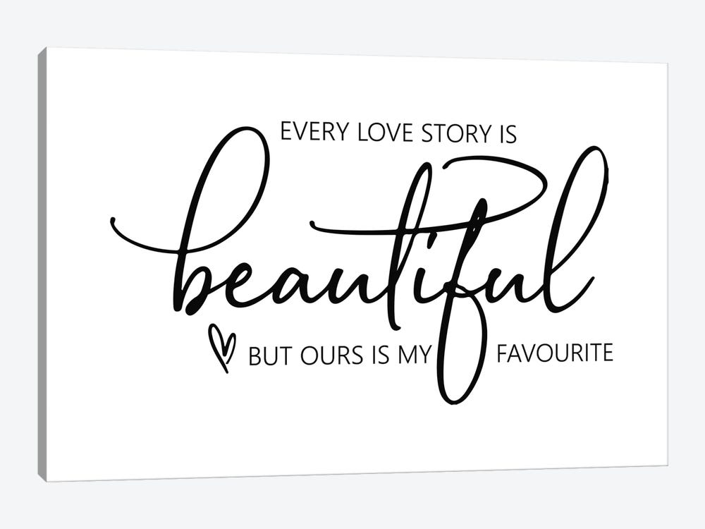 Every Love Story Is Beautiful by Pixy Paper 1-piece Canvas Print