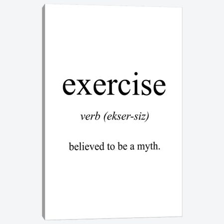 Exercise Meaning Canvas Print #PXY172} by Pixy Paper Canvas Art