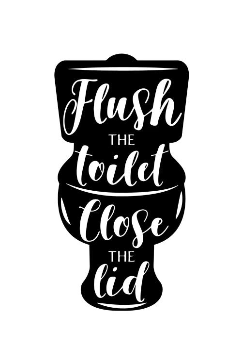 Flush The Toilet And Close The Lid