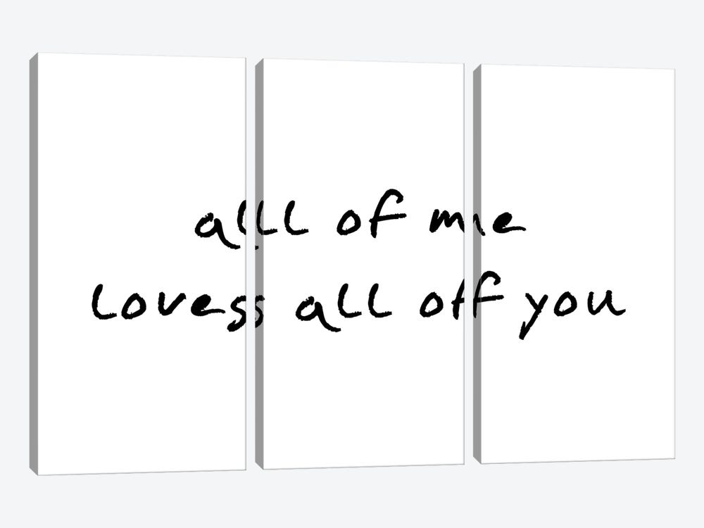All Of Me Loves All Of You by Pixy Paper 3-piece Canvas Artwork