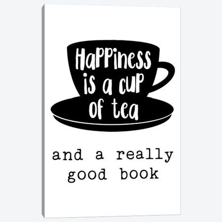 Happiness Is A Cup Of Tea Canvas Print #PXY219} by Pixy Paper Art Print