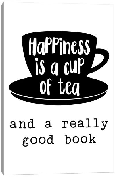 Happiness Is A Cup Of Tea Canvas Art Print - Pixy Paper