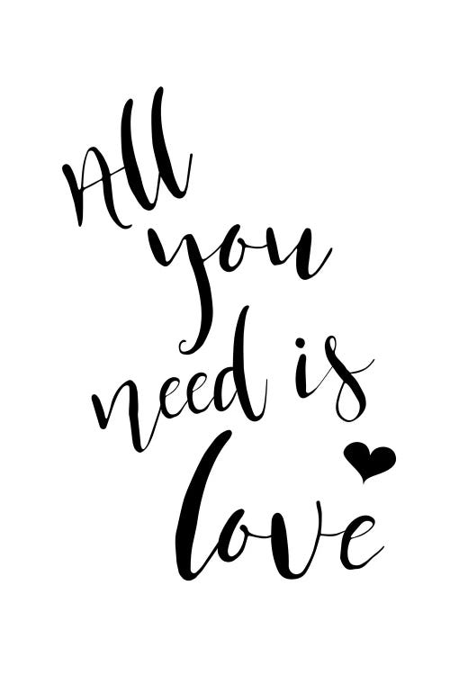 All You Need Is Love