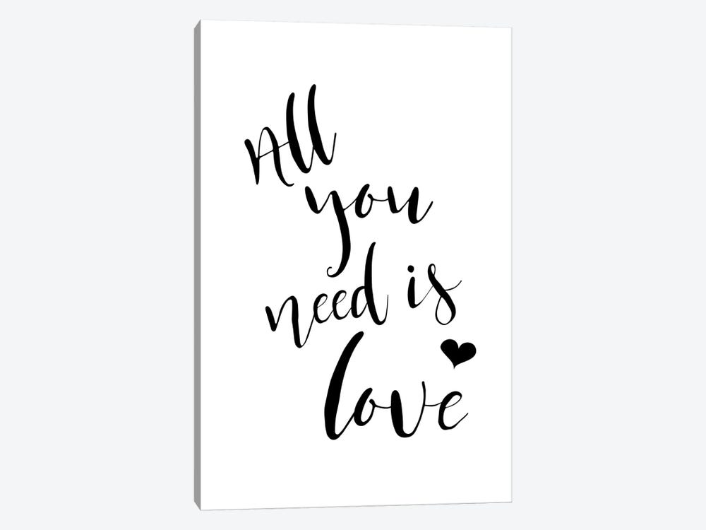 All You Need Is Love by Pixy Paper 1-piece Art Print