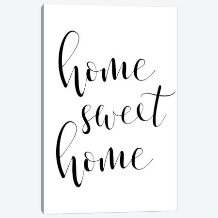 Home Sweet Home Canvas Print #PXY230} by Pixy Paper Art Print