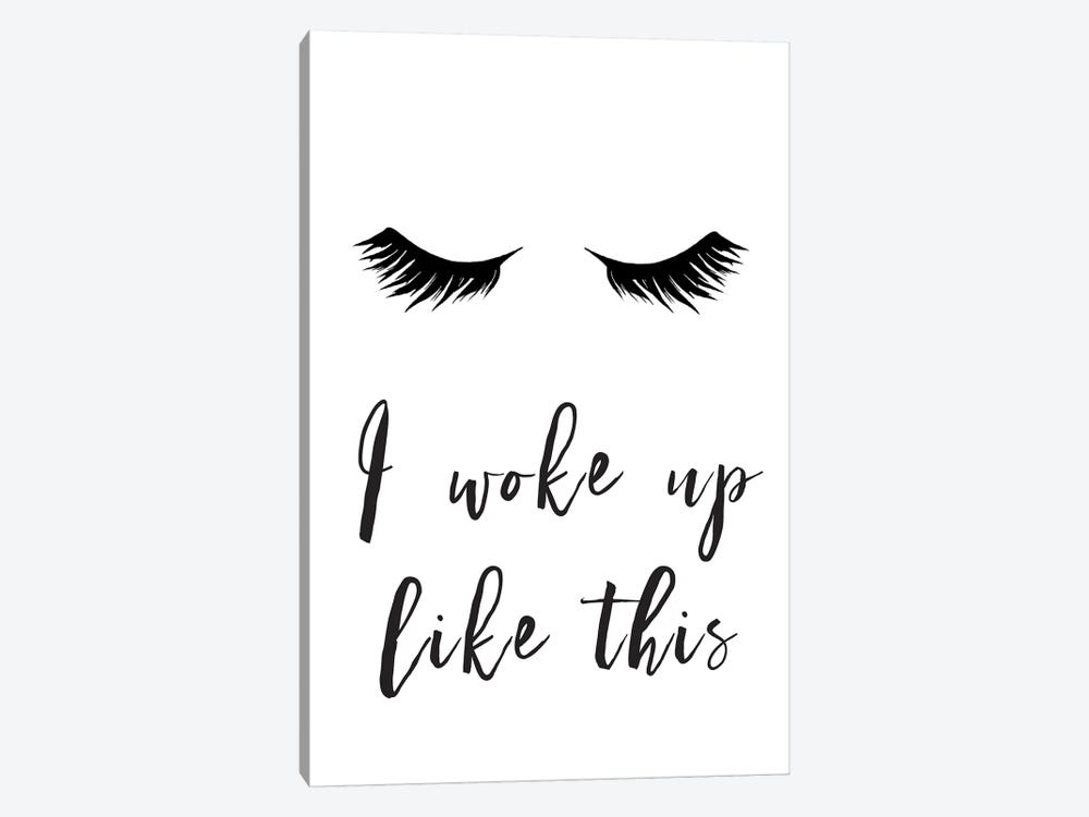 I Woke Up Like This Lashes by Pixy Paper 1-piece Art Print