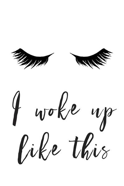I Woke Up Like This Lashes