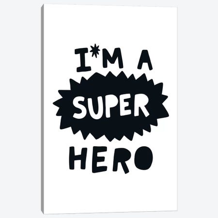 Im A Super Hero Black Super Scandi Canvas Print #PXY254} by Pixy Paper Canvas Art